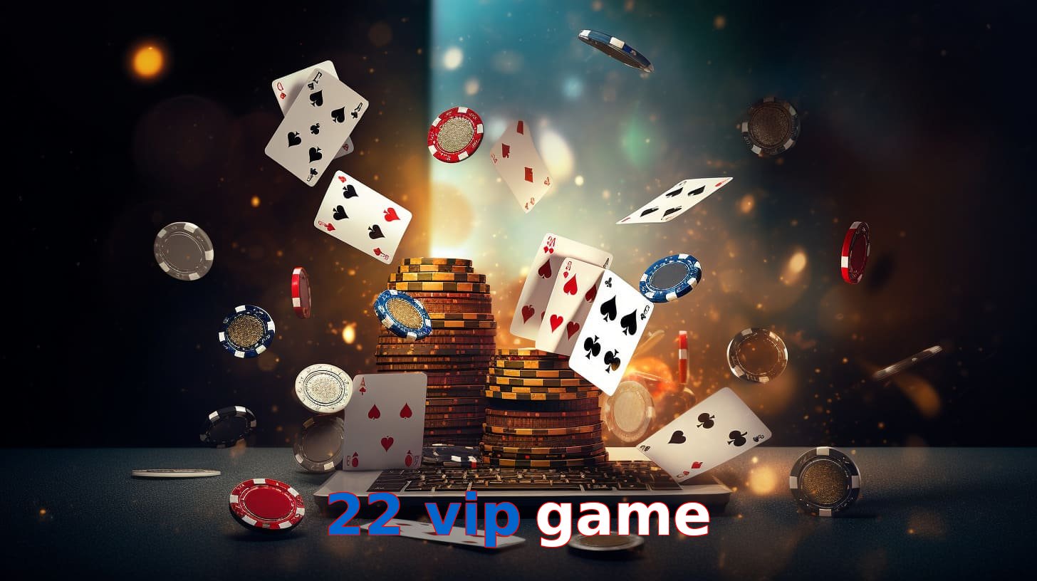 22 vip game