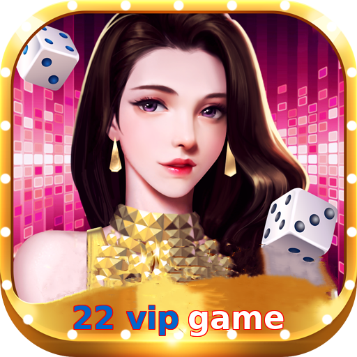 22 vip game