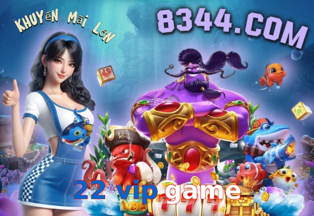 22 vip game