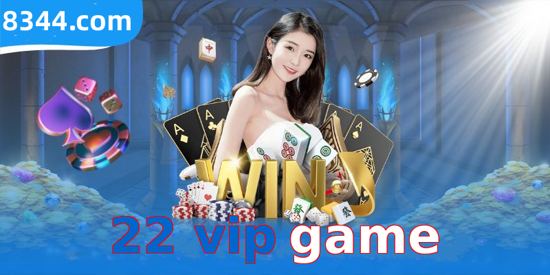22 vip game